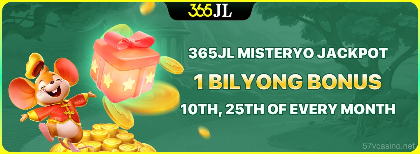 365JL Mystery Jackpot 1 Billion Bonus 10th, 25th of every month